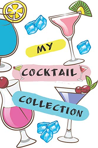 My Cocktail Collection: The Cocktail Collection