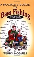 A Rookie's Guide to Bass Fishing 0963409247 Book Cover