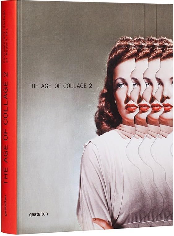 The Age of Collage Vol. 2: Contemporary Collage in Modern Art Hardcover – February 25, 2016