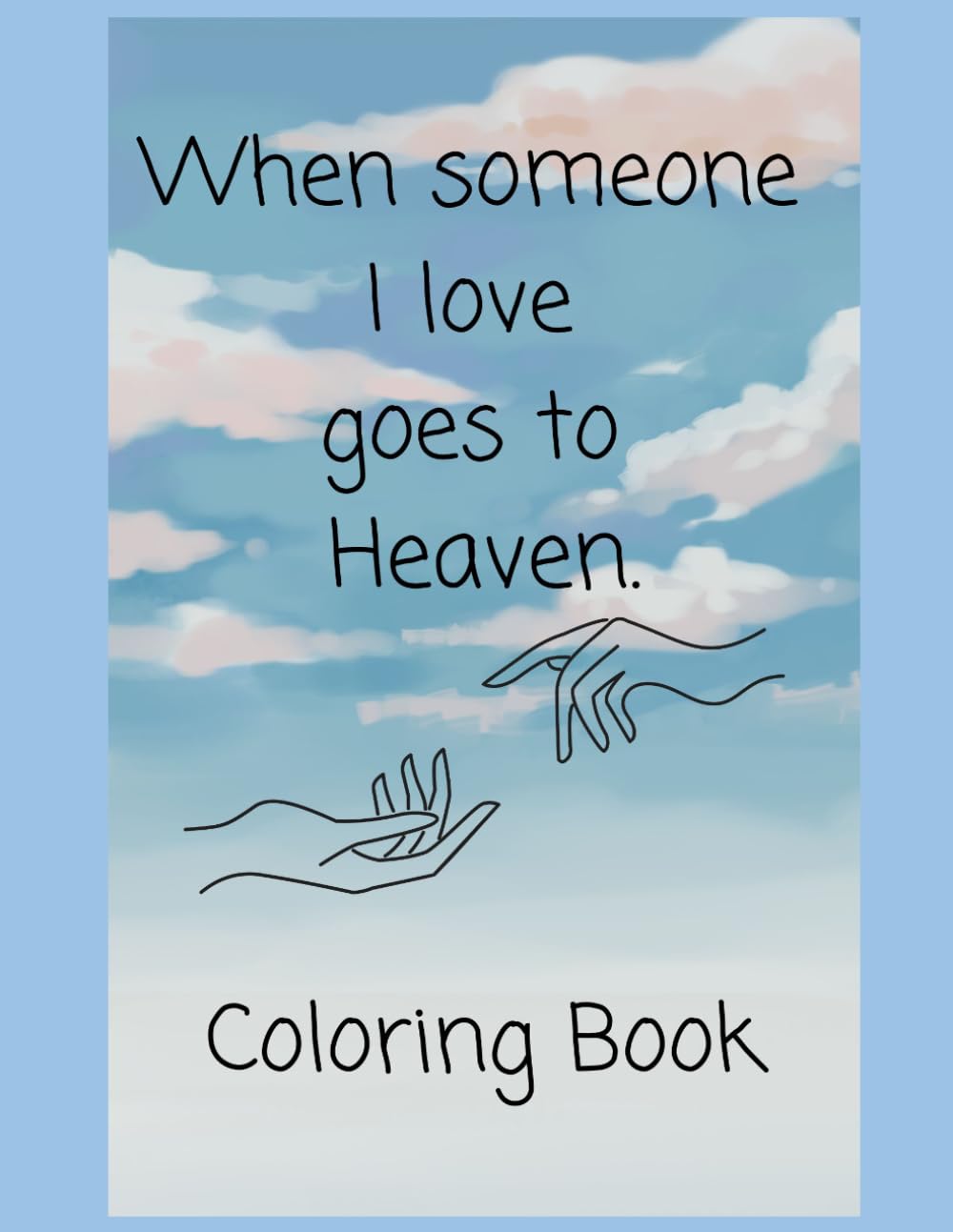 When Someone I Love Goes to Heaven