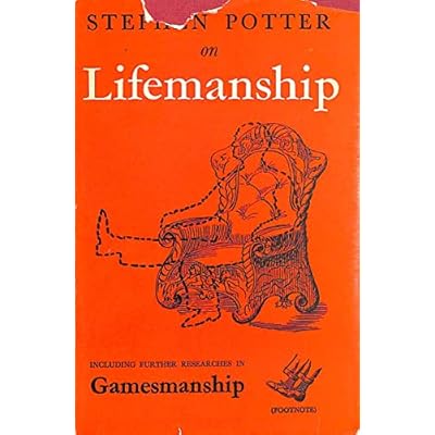 Some Notes on LIFEMANSHIP With A Summary Of Recent Researches In Gamesmanship