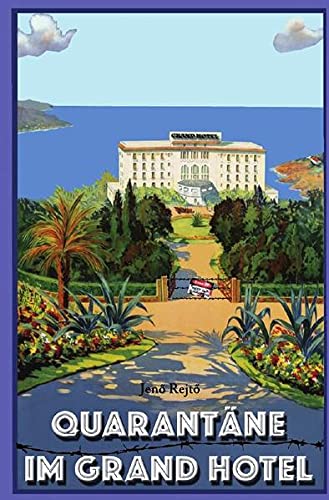 Quarantäne im Grand Hotel: Eine lustige Kriminalgeschichte