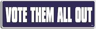 Gear Tatz - Vote Them All Out - Political - Bumper Sticker - 3 x 10 inches - Professionally Made in The USA - Vinyl Decal