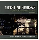 The Skillful Huntsman: Visual Development of a Grimm Tale at Art Center College of Design: Visual Development of a Grimm Tale at Art College of Design - Khang Le, Mike Yamada, Felix Yoon