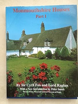 Hardcover Monmouthshire Houses: Medieval Houses Pt. 1: A Study of Building Techniques and Smaller House-plans in the Fifteenth to Seventeenth Centuries Book