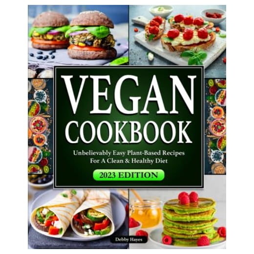 Vegan Cookbook: Unbelievably Easy Plant-Based Recipes for a Clean & Healthy Diet | Full 28-Day Meal Plan Included