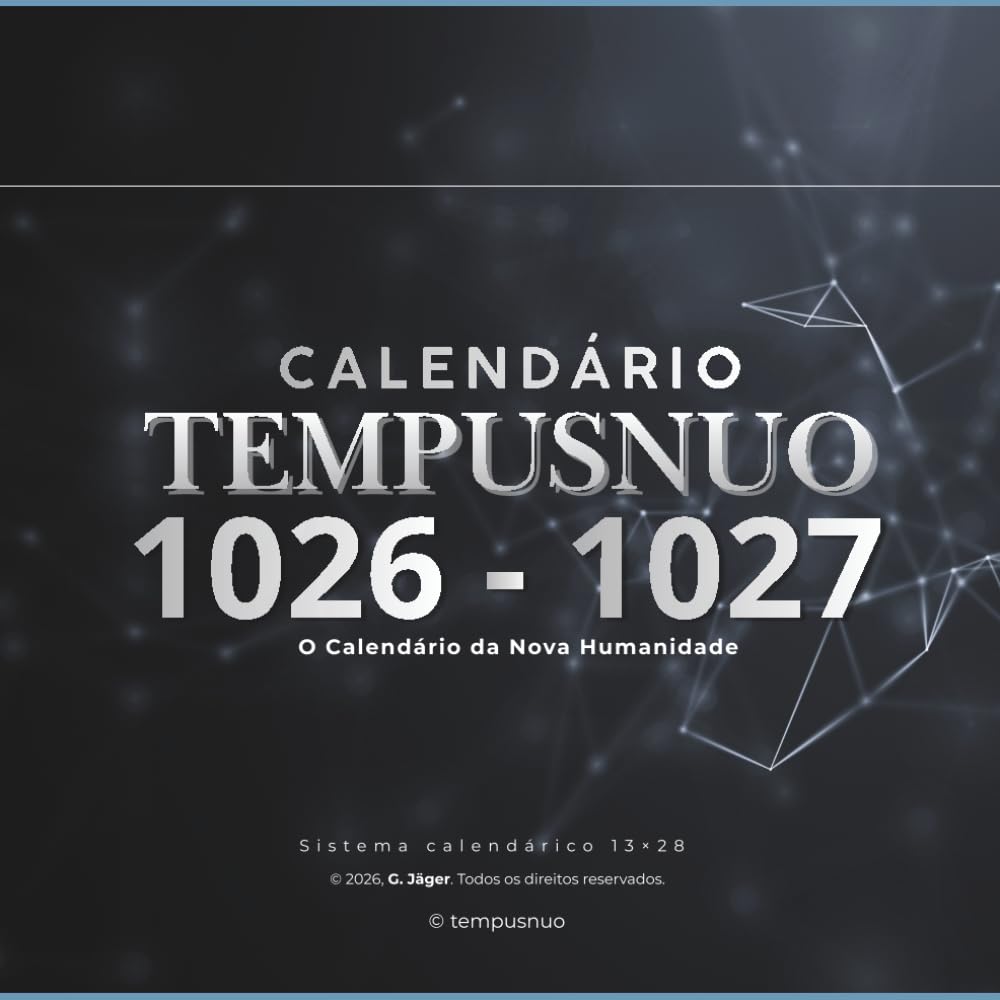 TEMPUSNUO: O Calendário da Nova Humanidade
