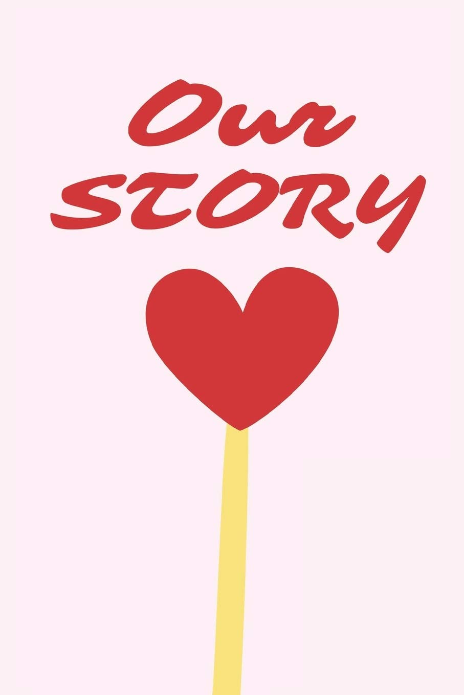 Our Story: A Couple’s Guided Journal to Share Their Lives, Dreams, and Hearts With Each Other (Hear Your Story Books)