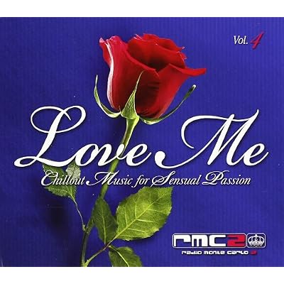 Love Me Vol.4 Chillout Music for Sensual Passion