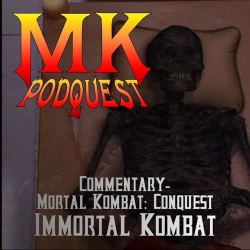 Commentary: Mortal Kombat Conquest - Immortal Kombat Podcast Por  arte de portada