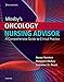 Mosby's Oncology Nursing Advisor: A Comprehensive Guide to Clinical Practice