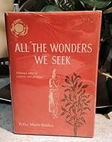 All the Wonders We Seek B000WTKT1O Book Cover
