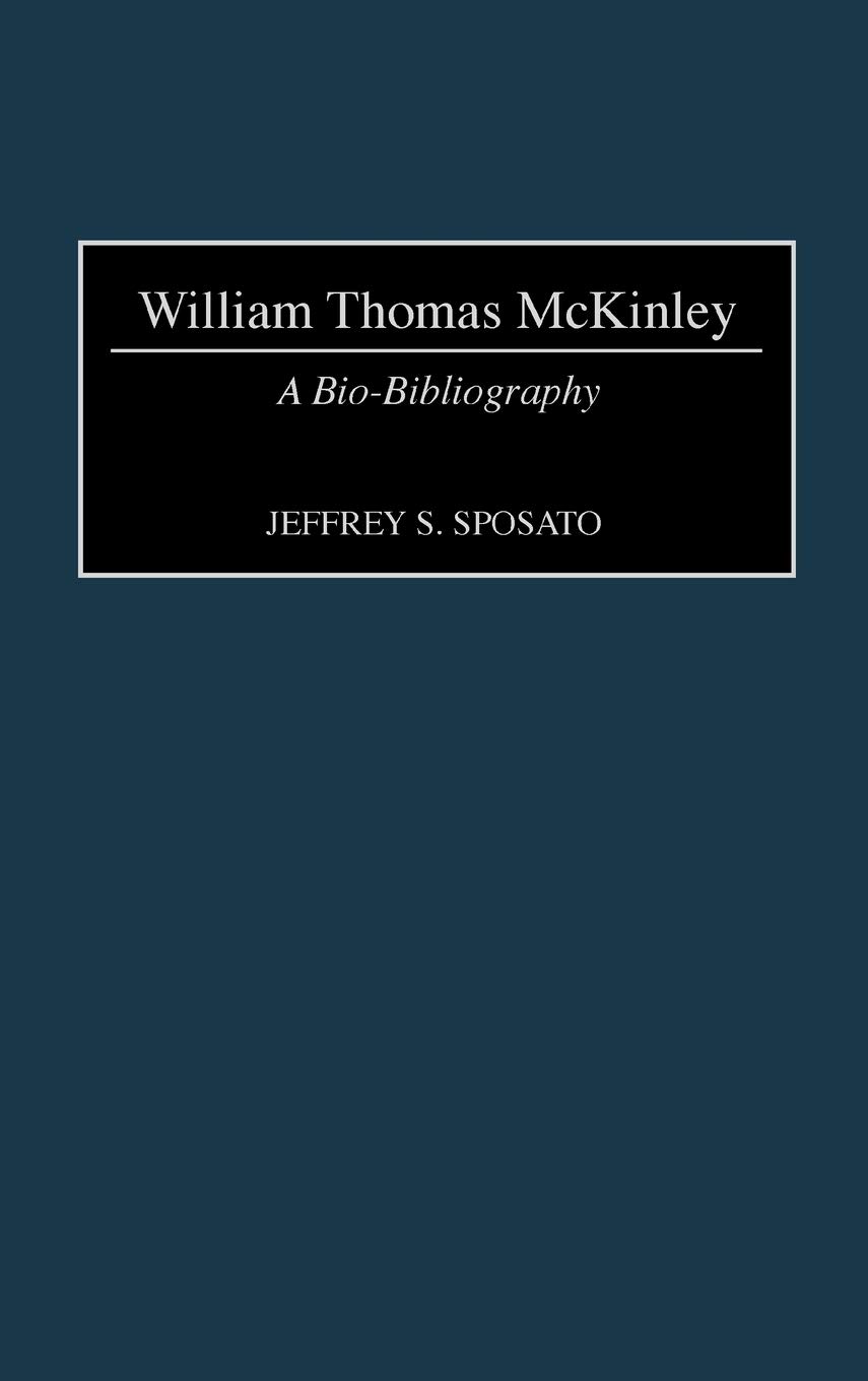William Thomas McKinley: A Bio-Bibliography