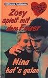  Boyz \'n\' girls. Zoey spielt mit dem Feuer