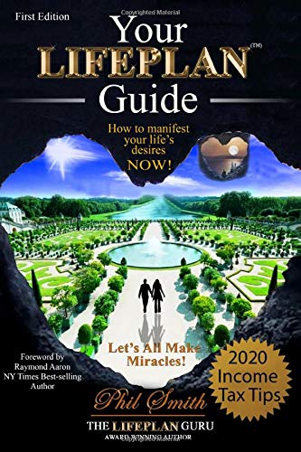 Your LIFEPLAN Guide: How to Manifest Your Life's Desires NOW!