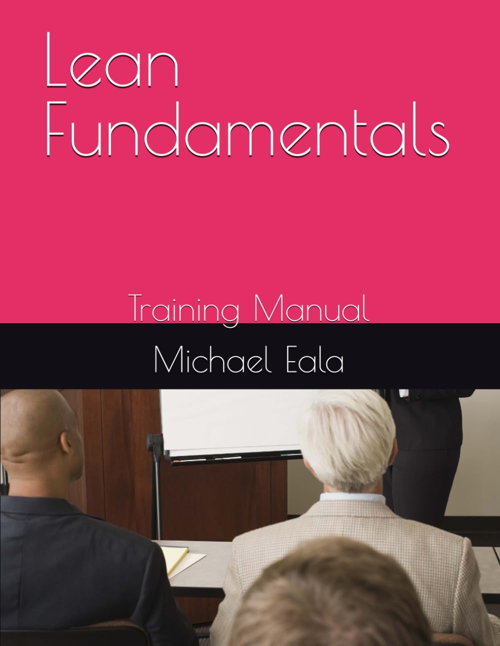Lean Fundamentals: Training Manual
