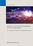 Sicherheit für Versammlungsstätten und Veranstaltungen: Ein umfassendes Handbuch zur Sicherheitskonzeption