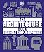 Produktbild The Architecture Book: Big Ideas Simply Explained (DK Big Ideas)