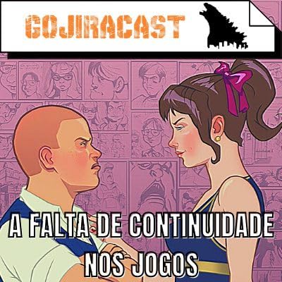 Gojiracast: a falta de continuidade nos jogos