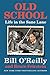 Old School: Life in the Sane Lane