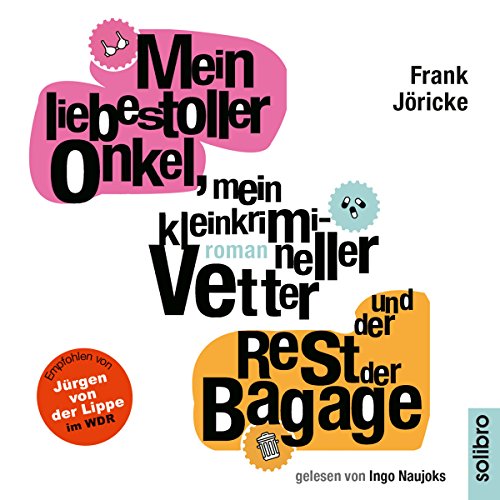 『Mein liebestoller Onkel, mein kleinkrimineller Vetter und der Rest der Bagage』のカバーアート