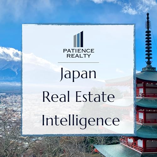 『Patience Realty's Japan Real Estate Intelligence Podcast』のカバーアート