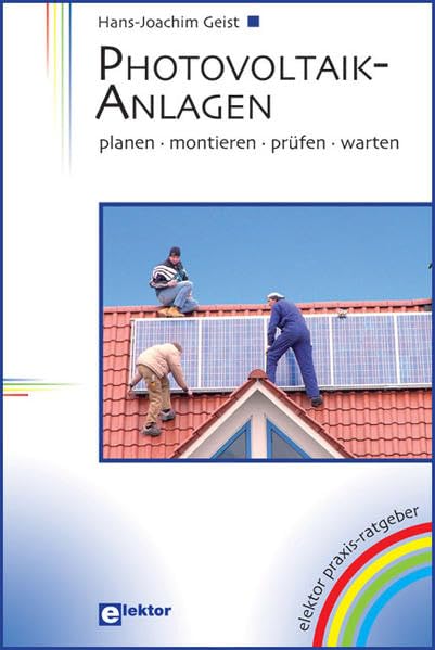 Photovoltaik-Anlagen: planen – montieren – prüfen – warten