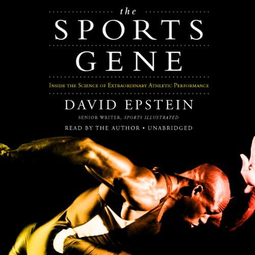 The Sports Gene: Inside the Science of Extraordinary Athletic Performance Audio CD – CD, 1 January 2014