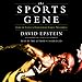 Produktbild The Sports Gene: Inside the Science of Extraordinary Athletic Performance