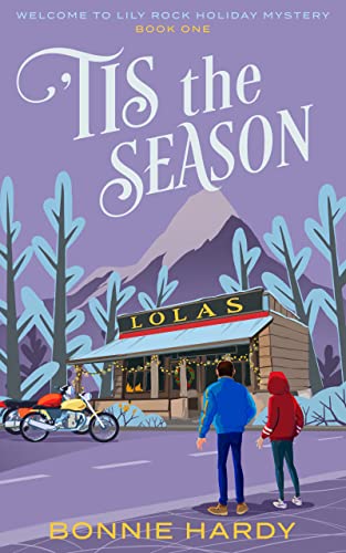 'Tis the Season (Welcome to Lily Rock Holiday Mystery Book 1)