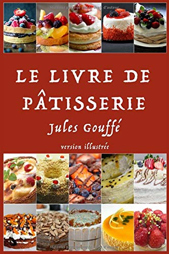 Le Livre de Pâtisserie (French Edition)