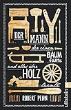  Der Mann, der einen Baum fällte und alles über Holz lernte