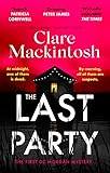 The Last Party: The twisty thriller and instant Sunday Times bestseller (DC Morgan) - Clare Mackintosh 