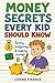 Money Secrets Every Kid Should Know: The Fun & Simple Guide to Smart Money Skills