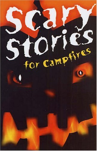 Scary Stories For Campfires