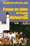  Frauen im Islam: 55 Fragen und Antworten