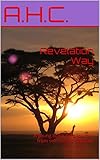 Revelation Way: A young black girl's journey from self-hate to self-love (The Revelation Series Book 1) (English Edition)