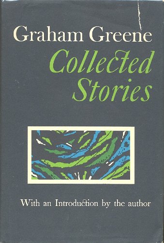 Cover of Graham Greene: Collected Stories
