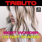  I\'m Not Scared (Tributo Eight Wonder)