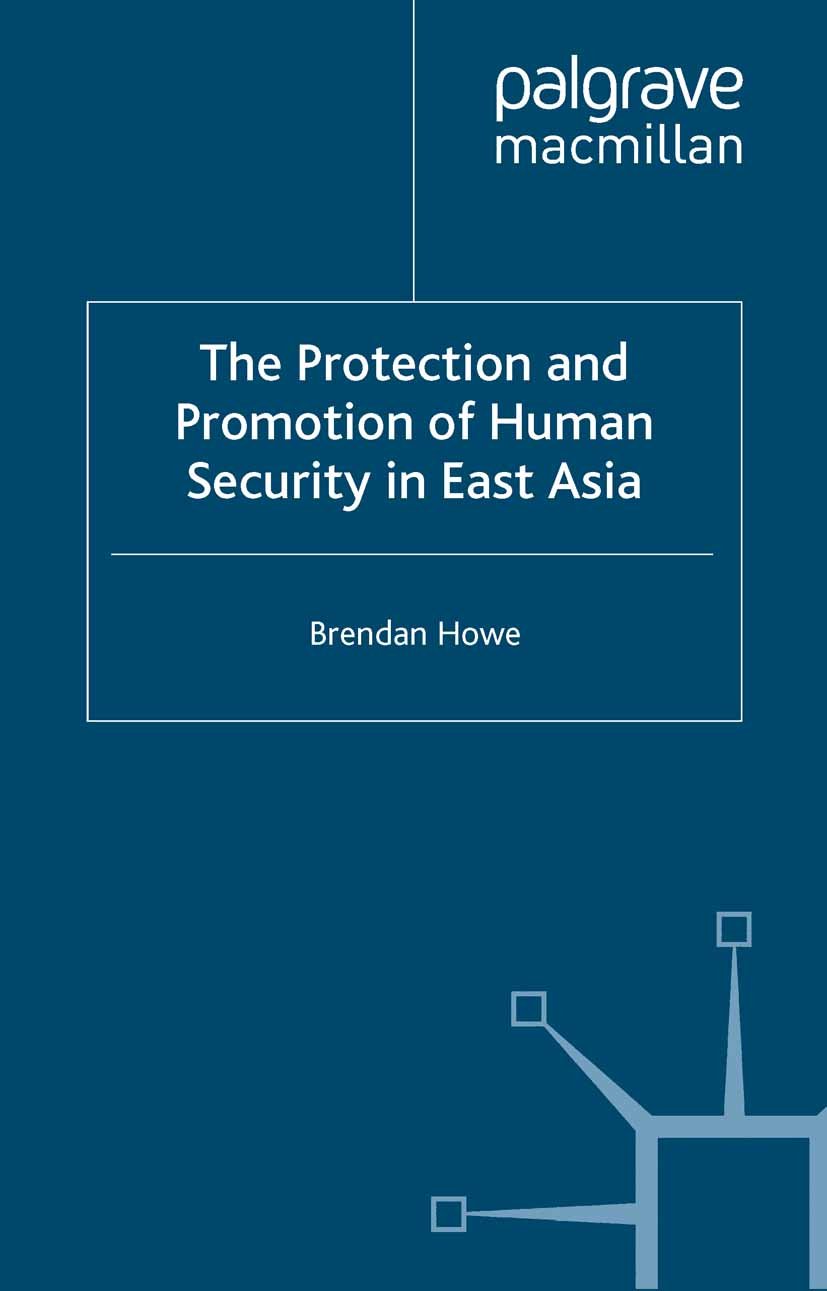 The Protection and Promotion of Human Security in East Asia (Critical Studies of the Asia-Pacific)