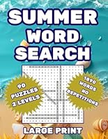 Summer Large Print Word Search: Fun, Relaxing and Easy-to-Read Puzzles for Adults and Seniors. 90 Summer-Themed Word Search Puzzles, 1890 Unique Words with No Repetition. (Seasonal Flavors) B0D76YHH2S Book Cover