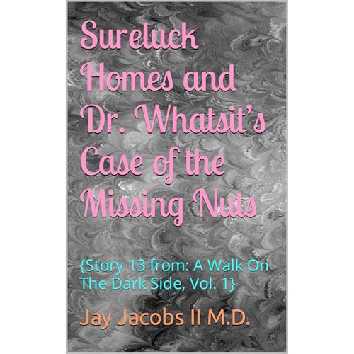Sureluck Homes and Dr. Whatsit&amp;rsquo;s Case of the Missing Nuts by Jay Jacobs II M.D. episode artwork