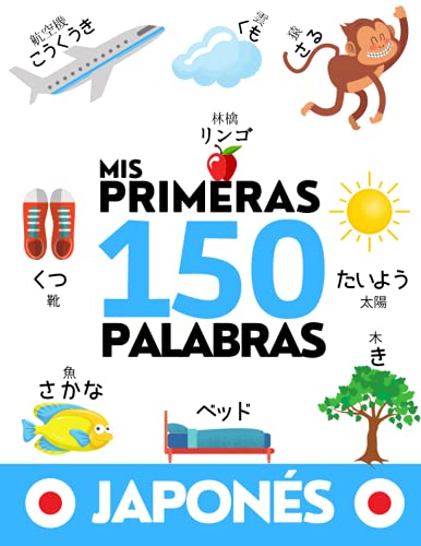 JAPONÉS: Mis primeras 150 palabras   Aprender vocabulario japonés   Niños y adultos