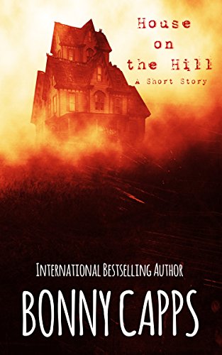 House on the Hill: A Short Story