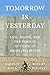 Tomorrow Is Yesterday: Life, Death, and the Pursuit of Peace in Israel/Palestine