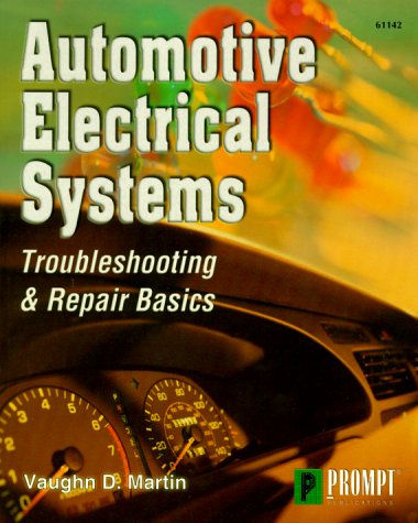 Automotive Electrical Systems: Troubleshooting and Repair Basics