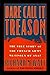Produktbild Dare Call it Treason (The True Story of the French Army Mutinies of 1917) (The True Story of the French Army Mutinies of 1917)