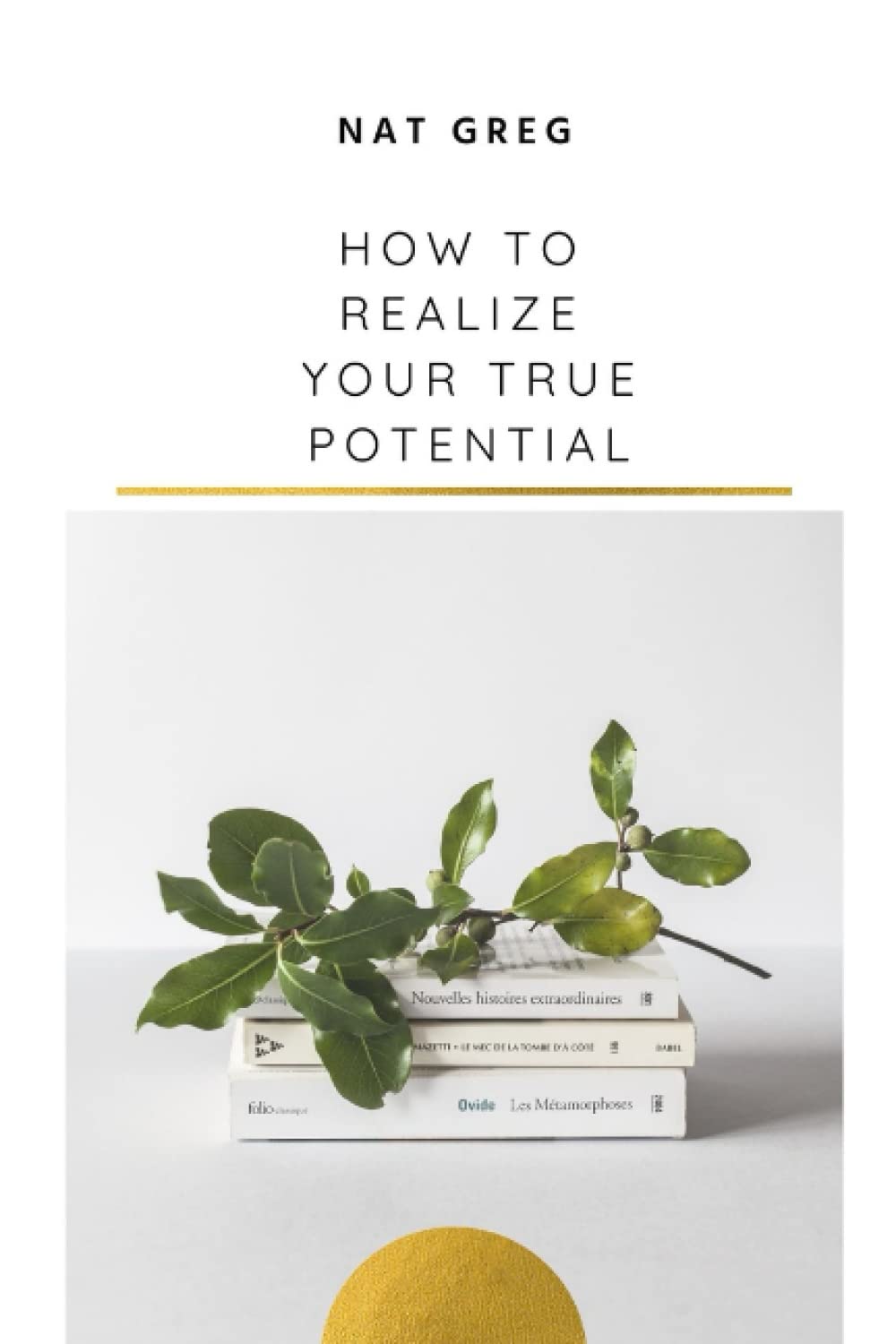 How to Realize Your True Potential