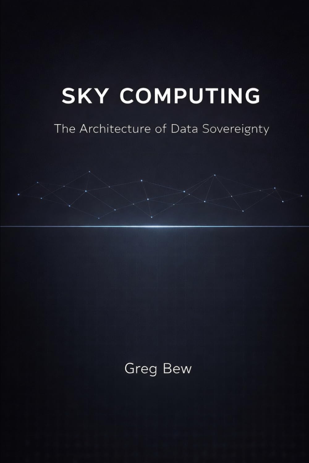 Sky Computing: The Architecture of Data Sovereignty