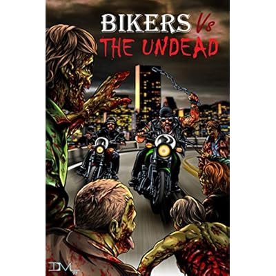 Bikers VS The Undead